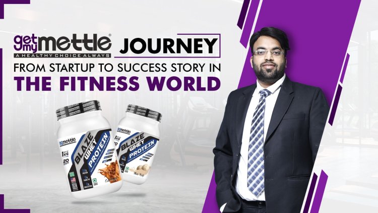 GetMyMettle's Journey: From Startup to Success Story in the Fitness World