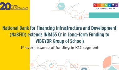 National Bank for Financing Infrastructure and Development (NaBFID) Extends INR 465 Cr in Long-Term Funding to VIBGYOR Group of Schools to Boost Educational Infrastructure in India